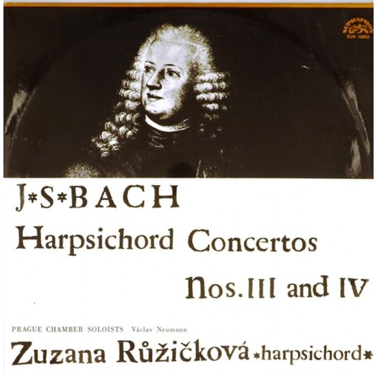 Пластинка J.S. Bach. Prague Chamber Soloists, Vaclav Neumann, Zuzana Ruzickova Harpsichord Concertos Nos. III And IV